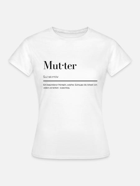 Mutter - Frauen T-Shirt - Weiß