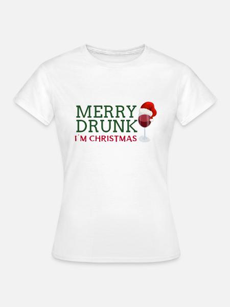 Merry Drunk - Frauen T-Shirt - Weiß
