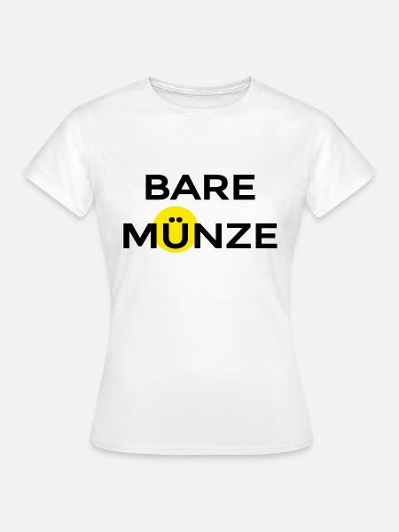 bare Münze - Frauen T-Shirt - Weiß
