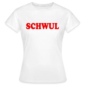 Schwul - Frauen T-Shirt - Weiß - Vorne - AI Model Female 172 dark (172cm)