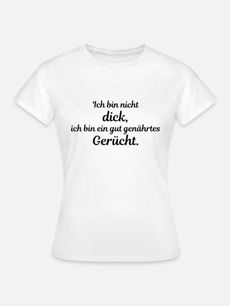 Ich bin nicht dick - Frauen T-Shirt - Weiß