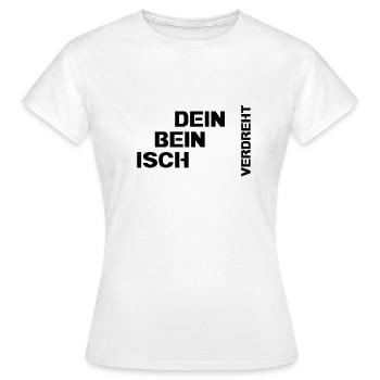 Dein Bein isch verdreht - Frauen T-Shirt - Weiß - Vorne - AI Model Female 172 dark (172cm)