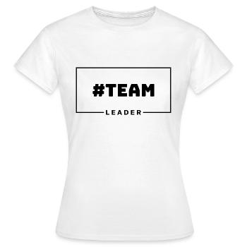 #TEAM LEADER - T-shirt Femme - blanc - Devant - AI Model Female 172 dark (172cm)