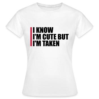 cute but taken quote - Women's T-Shirt - white - Front - AI Model Female 172 dark (172cm)