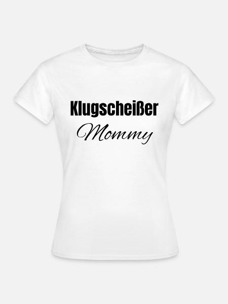 Klugscheißer Mama - Frauen T-Shirt - Weiß