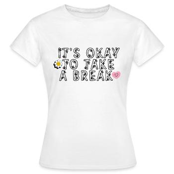 C’est bien de faire une pause - T-shirt Femme - blanc - Devant - AI Model Female 172 dark (172cm)