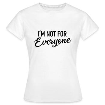 Je ne suis pas pour tout le monde - T-shirt Femme - blanc - Devant - AI Model Female 172 dark (172cm)