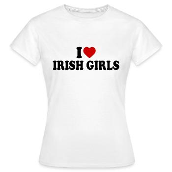 I love irish girls - T-shirt Femme - blanc - Devant - AI Model Female 172 dark (172cm)