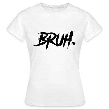 Bruh Funny Saying - Frauen T-Shirt - Weiß - Vorne - AI Model Female 172 dark (172cm)