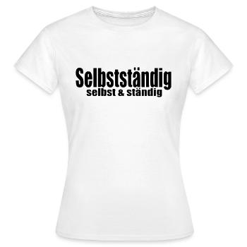 Selbstständig Arbeit Selbstständigkeit Geschenk - Frauen T-Shirt - Weiß - Vorne - AI Model Female 172 dark (172cm)