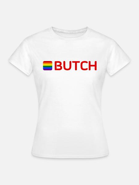 BUTCH - Frauen T-Shirt - Weiß
