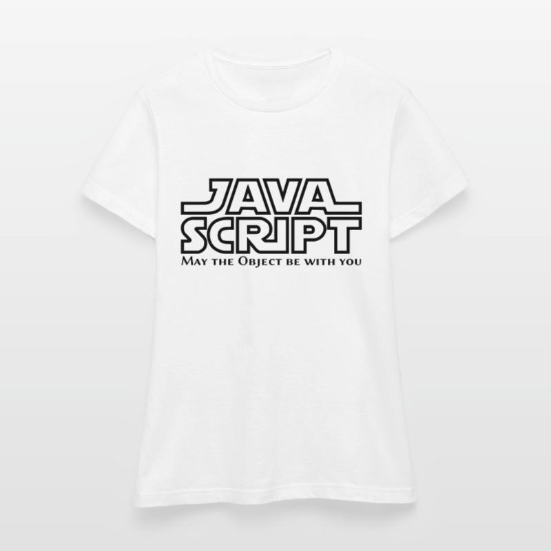 JavaScript - May the Objet be with you T-shirt Femme