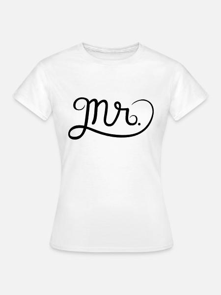 Mr. (Mister) - Frauen T-Shirt - Weiß