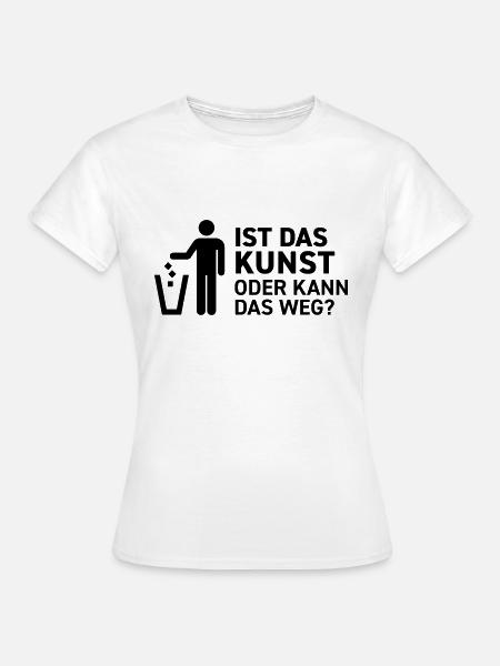 Ist das Kunst oder kann das weg? Museum Maler Müll - Frauen T-Shirt - Weiß