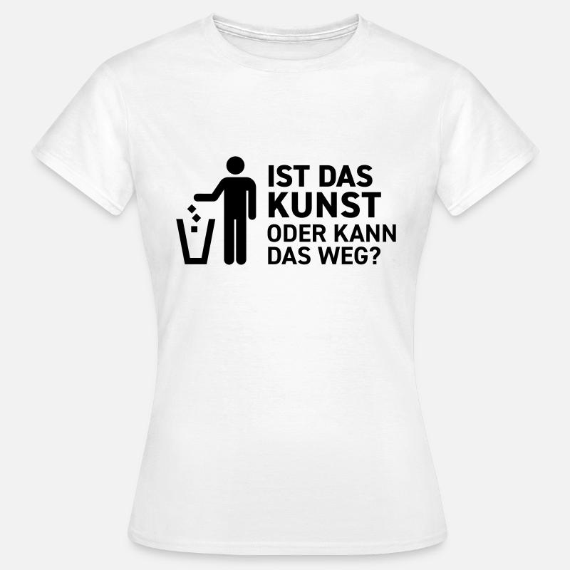 Ist das Kunst oder kann das weg? Museum Maler Müll - Frauen T-Shirt - Weiß