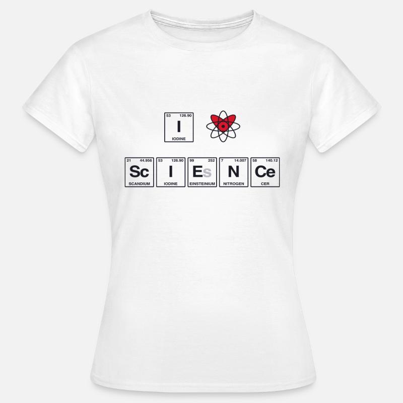 I LOVE SCIENCE - Système de perdiode d’éléments - T-shirt Femme - blanc