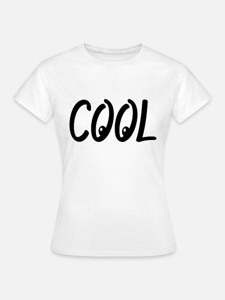 Cool funny - Frauen T-Shirt - Weiß
