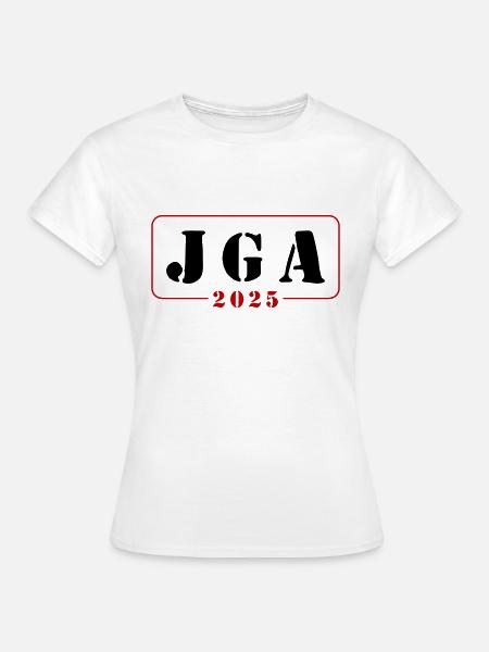 Jga 2025 Junggesellenabschied - Frauen T-Shirt - Weiß