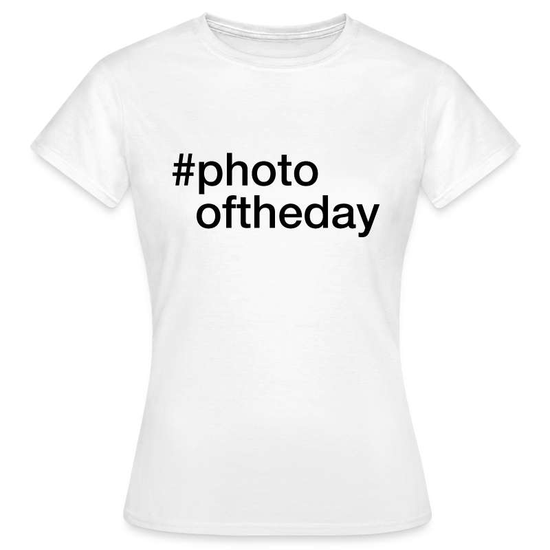 #photooftheday - Dame-T-shirt