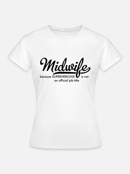 Hebamme - Frauen T-Shirt - Weiß