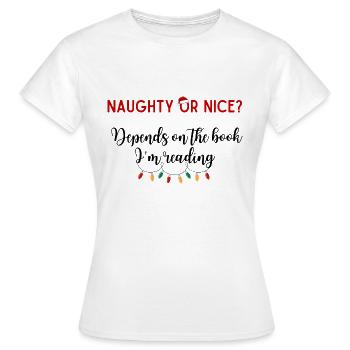 Naughty or nice? Depends on the book I'm reading - Women's T-Shirt - white - Front - AI Model Female 172 dark (172cm)