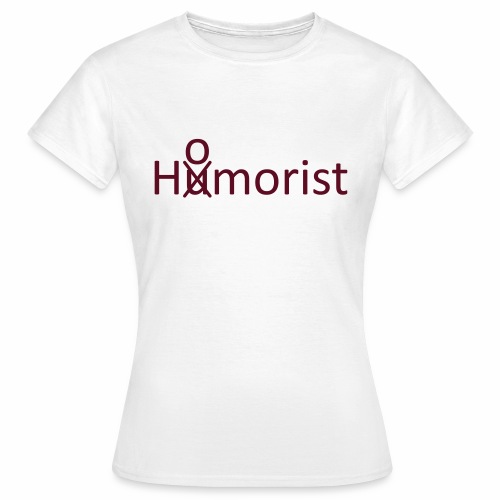 HuOmorist - Frauen T-Shirt
