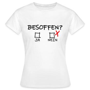 besoffen ja nein Sauftour saufen Spruch lustig - Frauen T-Shirt - Weiß - Vorne - AI Model Female 172 dark (172cm)