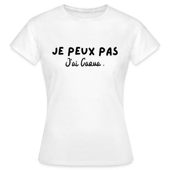 je peux pas j ai caoua - T-shirt Femme - blanc - Devant - AI Model Female 172 dark (172cm)