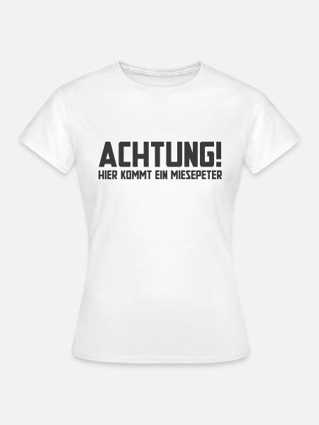 Miesepeter - Frauen T-Shirt - Weiß