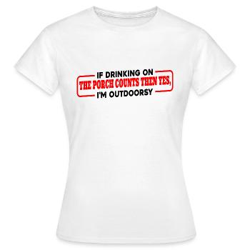 If Drinking On The Porch Counts Then Yes 3 - Women's T-Shirt - white - Front - AI Model Female 172 dark (172cm)
