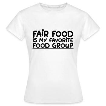 Fair Food Is My Favorite Food Group - Women's T-Shirt - white - Front - AI Model Female 172 dark (172cm)