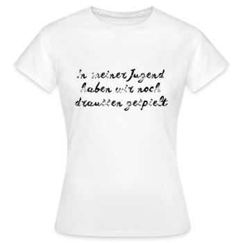 In meiner Jugend - Frauen T-Shirt - Weiß - Vorne - AI Model Female 172 dark (172cm)