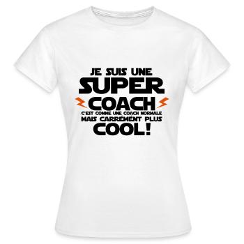 je suis une super coach - T-shirt Femme - blanc - Devant - AI Model Female 172 dark (172cm)