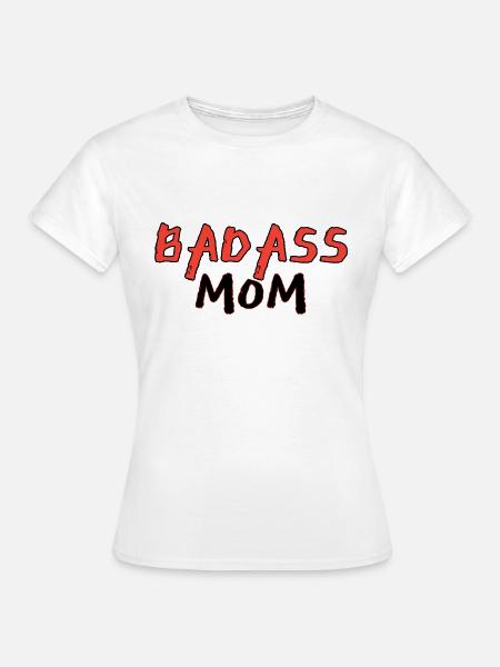 Badass mom - Frauen T-Shirt - Weiß
