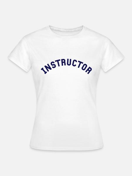 Design Print Instructor - Blau - Frauen T-Shirt - Weiß
