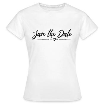 hochzeit - save the date. Einladung zur Feier - Frauen T-Shirt - Weiß - Vorne - AI Model Female 172 dark (172cm)