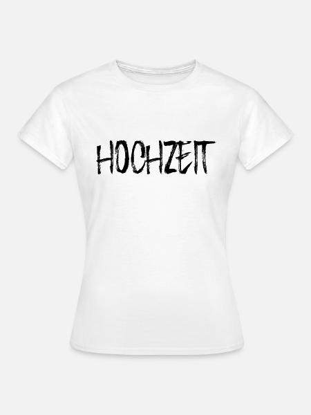 Hochzeit - Frauen T-Shirt - Weiß