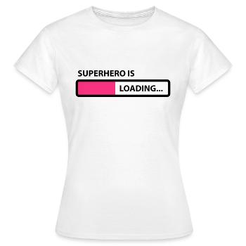 superhero is loading - Frauen T-Shirt - Weiß - Vorne - AI Model Female 172 dark (172cm)