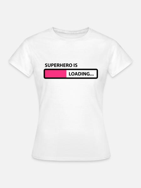 superhero is loading - Frauen T-Shirt - Weiß