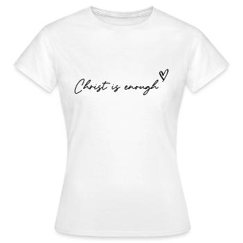 Christ is enough - Women's T-Shirt - white - Front - AI Model Female 172 dark (172cm)