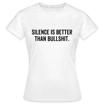 Schweigen ist besser als Bullshit - Frauen T-Shirt - Weiß - Vorne - AI Model Female 172 dark (172cm)