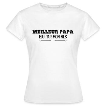 MEILLEUR PAPA ELU PAR MON FILS - T-shirt Femme - blanc - Devant - AI Model Female 172 dark (172cm)