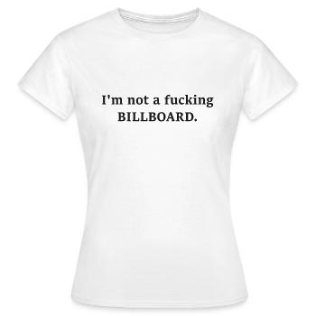 Je ne suis pas un panneau d'affichage - T-shirt Femme - blanc - Devant - AI Model Female 172 dark (172cm)