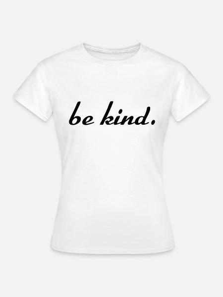 bekind - Frauen T-Shirt - Weiß