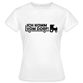 ich komm vom dorf - Frauen T-Shirt - Weiß - Vorne - AI Model Female 172 dark (172cm)