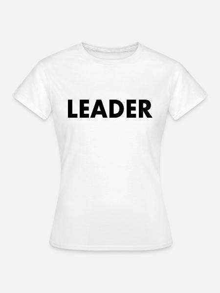 Leader - Frauen T-Shirt - Weiß
