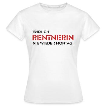 Endlich Rentnerin - Nie wieder Montag! (2) - Frauen T-Shirt - Weiß - Vorne - AI Model Female 172 dark (172cm)