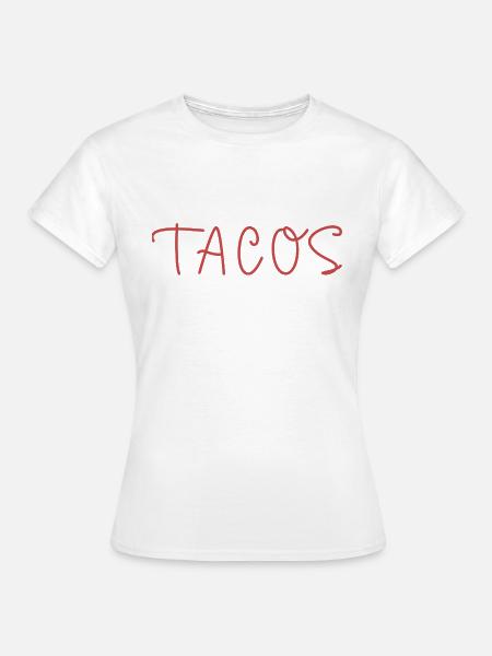 Tacos Text - Frauen T-Shirt - Weiß