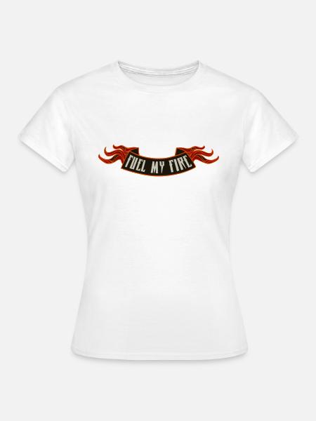 Zünde mein Feuer an - Frauen T-Shirt - Weiß
