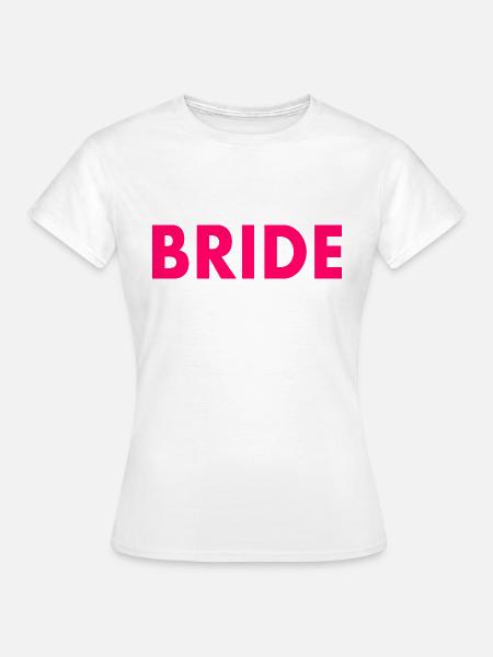 Bride - Frauen T-Shirt - Weiß